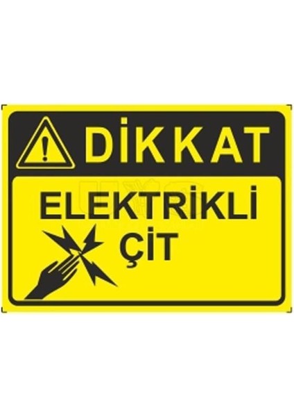 Elektrikli Çit Dikkat Levhası