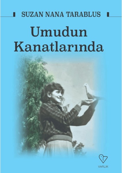Umudun Kanatları - Suzan Nana Tarablus