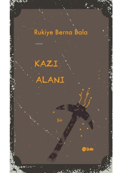 Kazı Alanı - Rukiye Berna Bala