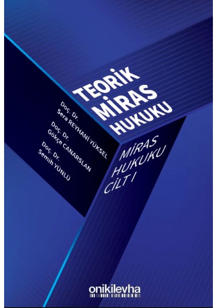 Miras Hukuku 1. Cilt Teorik Miras Hukuku - Semih Yünlü