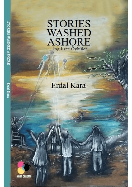 Stories Washed Ashore - Erdal Kara