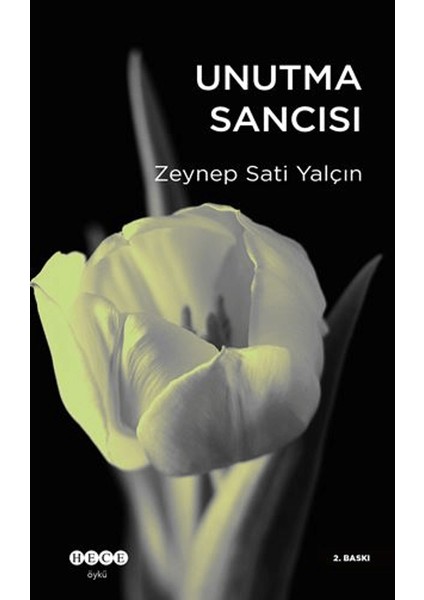 Unutma Sancısı - Zeynep Sati Yalçın