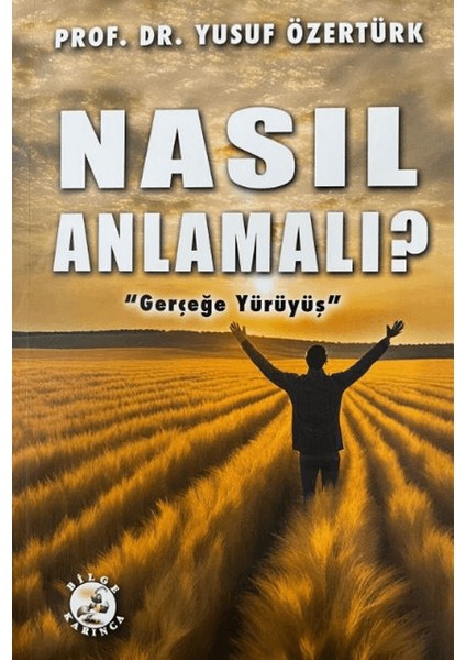 Nasıl Anlamalı? - Yusuf Özertürk