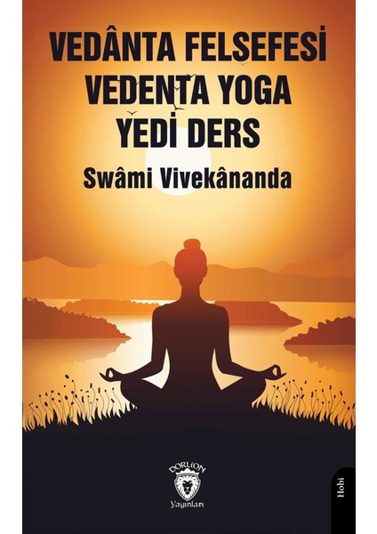 Vedanta Felsefesi Vedenta Yoga Yedi Ders - Swami Vivekananda