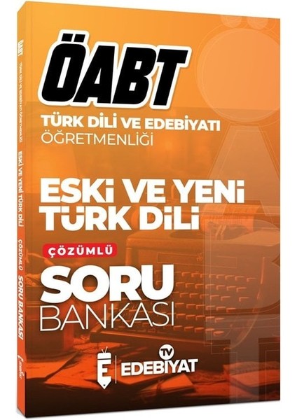 ÖABT Türk Dili Edebiyatı Eski ve Yeni Türk Dili Soru Bankası Çözümlü