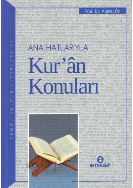 Ana Hatlarıyla Kur'an Konuları - Ahmet Öz