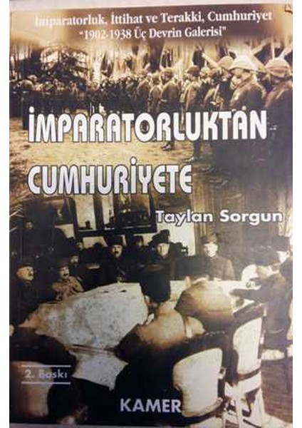 Imparatorluktan Cumhuriyete - Taylan Sorgun