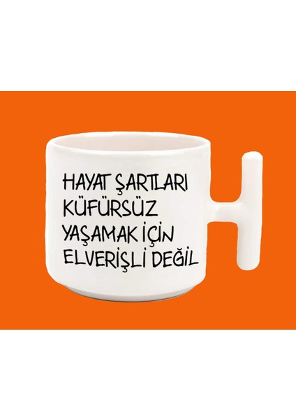 Hayat Şartları Küfürsüz Yaşamak İçin Elverişli Değil Latte Kupa