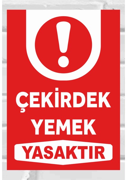 Çekirdek Yemek Yasaktır Tabela Levhası 24 x 34 cm Pvc Polikarbon