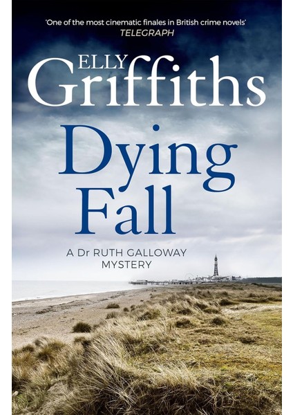 A Dying Fall: A Spooky, Gripping Read For Halloween (Dr Ruth Galloway Mysteries 5): A Spooky, Gripp