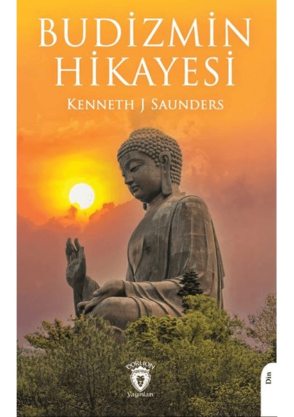 Budizmin Hikayesi - Kenneth J Saunders