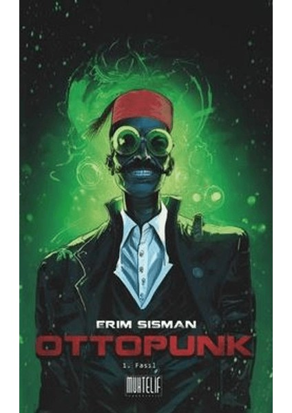 Ottopunk 1. Fasıl - Erim Şişman