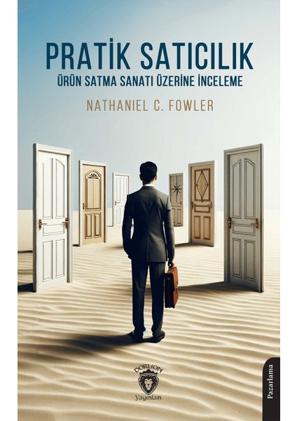 Pratik Satıcılık Ürün Satma Sanatı Üzerine İnceleme - Nathaniel C. Fowler