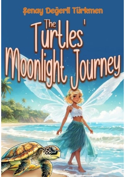 The Turtles' Moonlight Journey - Şenay Değerli Türkmen