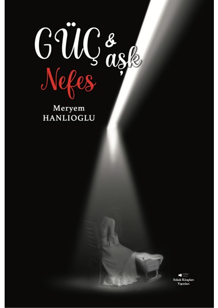 Güç ve Aşk (Nefes) - Meryem Hanlıoğlu