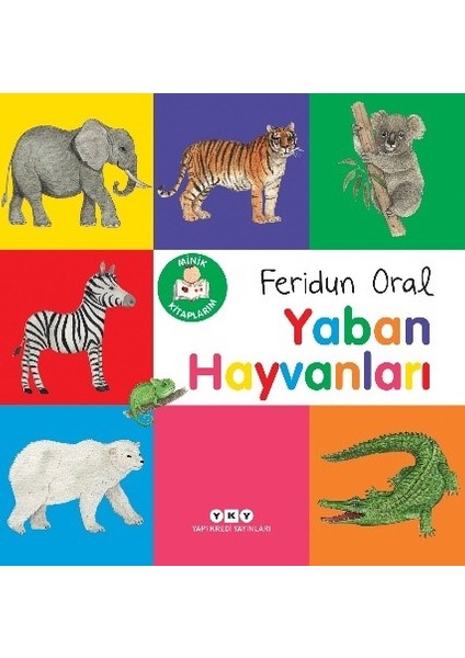 Minik Kitaplarım - Yaban Hayvanları - Feridun Oral