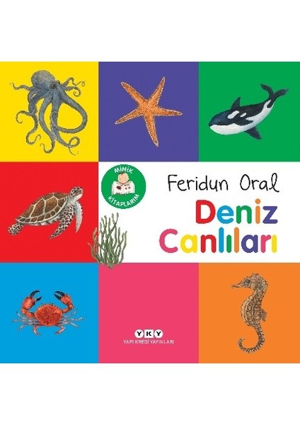 Minik Kitaplarım - Deniz Canlıları - Feridun Oral