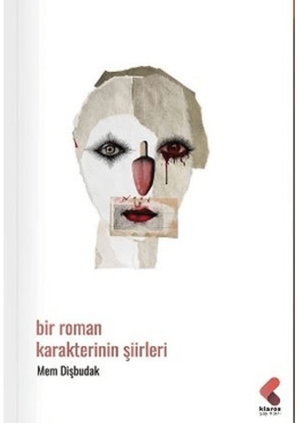 Bir Roman Karakterinin Şiirleri - Mem Dişbudak