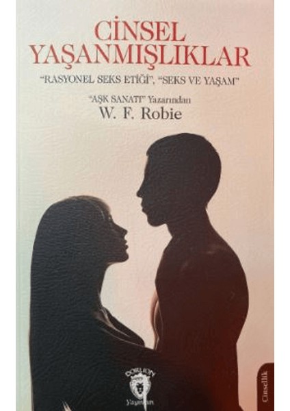 Cinsel Yaşanmışlıklar - W. F. Robie