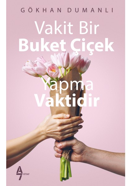 Vakit Bir Buket Çiçek Yapma Vaktidir