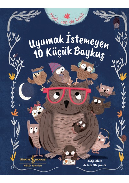 Uyumak Istemeyen 10 Küçük Baykuş - Katja Alves