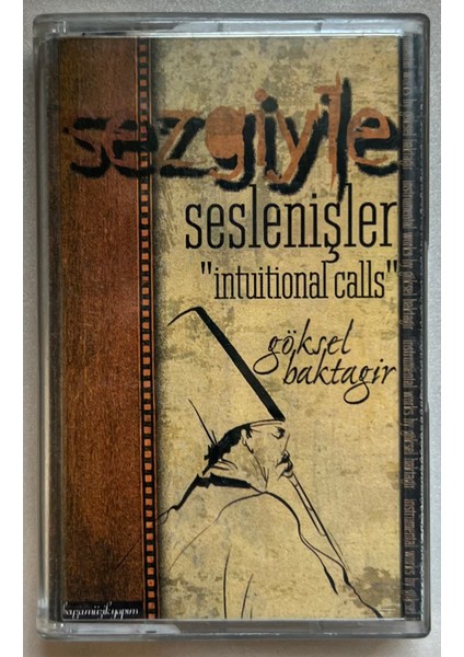 Göksel Baktagir - Sezgiyle Seslenişler Kaset