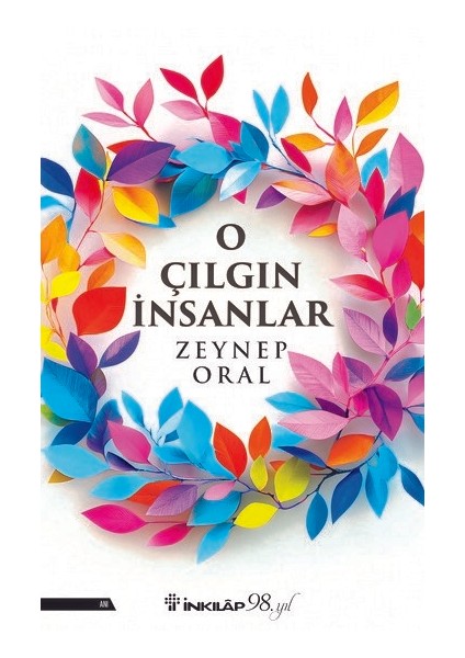 O Çılgın Insanlar - Zeynep Oral