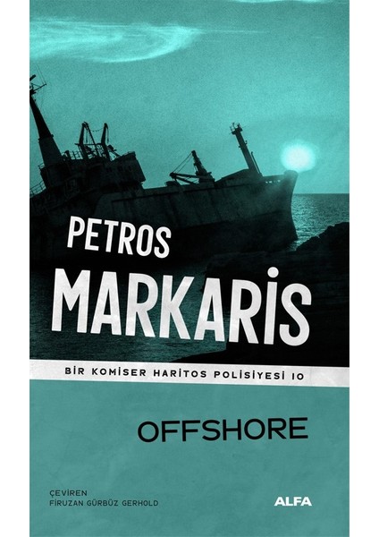 Bir Komiser Haritos Polisiyesi 10 Offshore - Petros Markaris