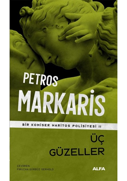 Bir Komiser Haritos Polisiyesi 11 Üç Güzeller - Petros Markaris