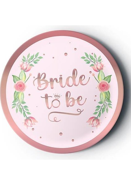 Bride To Be Çiçekli Rose Gold Tabak 8'li