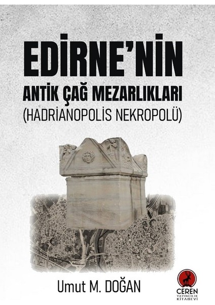 Edirne’nin Antik Çağ Mezarlıkları (Hadrianopolis Nekropolü)