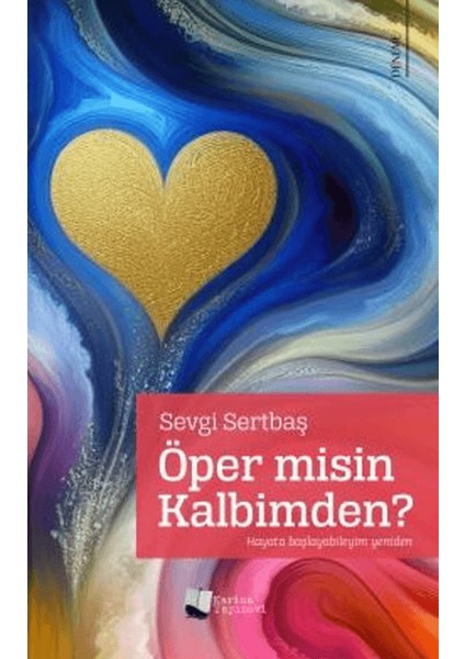 Öper Misin Kalbimden? - Sevgi Sertbaş