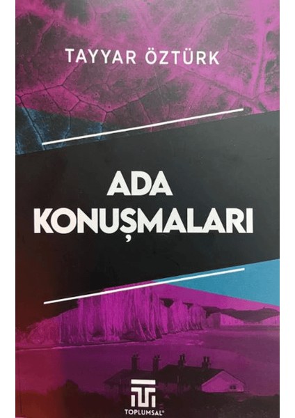 Ada Konuşmaları - Tayyar Öztürk