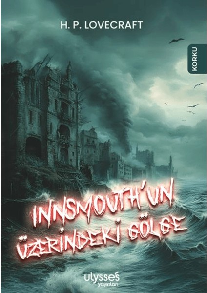 Innsmouth’un Üzerindeki Gölge - H. P. Lovecraft