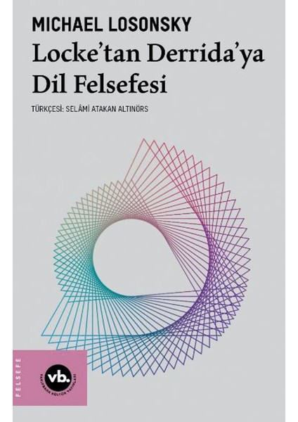 Locke’tan Derrida’ya Dil Felsefesi - Michael Losonsky
