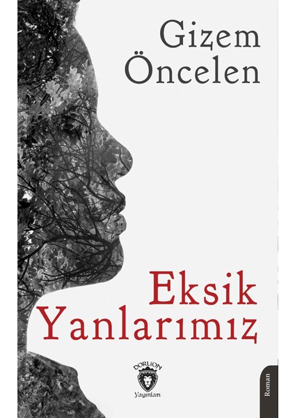 Eksik Yanlarımız - Gizem Öncelen