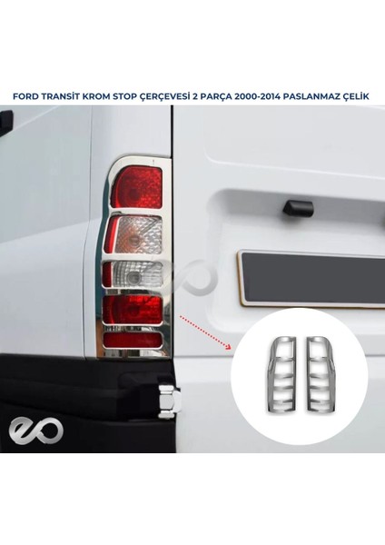 Ford Transit Uyumlu Krom Stop Çerçeve 2 Parça 2000-2014 Paslanmaz Çelik