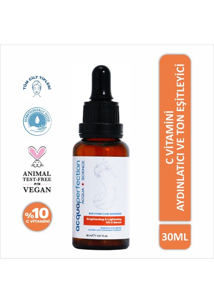 Acqua Perfection C Vitamini Aydınlatıcı ve Renk Ton Eşitleyici Bakım Serumu, Cilt Leke Karşıtı, Bariyer Onarıcı (Ascorbic Acid + Arbutin + Hyaluronic Acid) 30ML Hamilelik & Güneş Leke Karşıtı