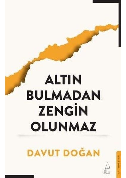 Altın Bulmadan Zengin Olunmaz - Davut Doğan