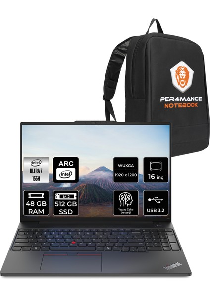 Thinkpad E16 Intel Core Ultra 7 155H 48GB 512GB SSD 16'' Fhd+ Fdos Taşınabilir Bilgisayar & Per4 Çanta 21MA002UTXP327