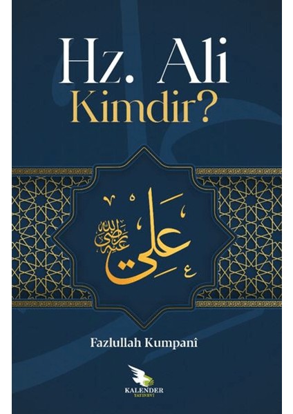 Hz. Ali Kimdir? - Feyzullah Kumpani