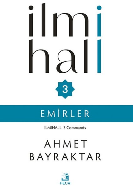 İlmihall 3 Emirler - Ahmet Bayraktar