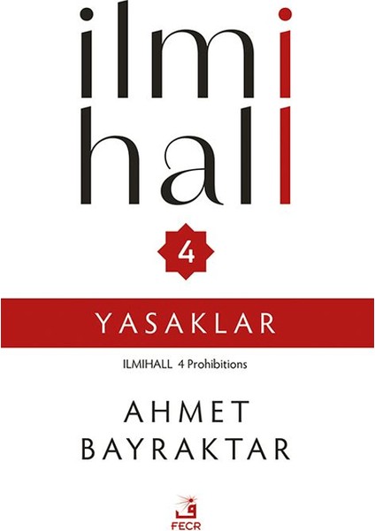 İlmihall 4 Yasaklar - Ahmet Bayraktar