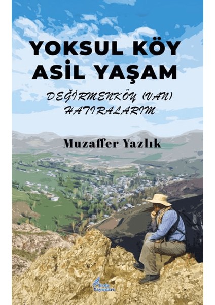 Yoksul Köy Asil Yaşam - Muzaffer Yazlık