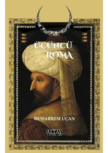 Üçüncü Roma - Muharrem Uçan