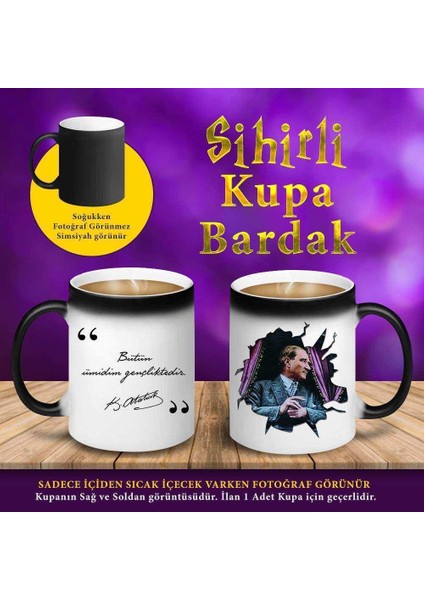 Atatürk Ümidim Gençliktedir Sözü Sihirli Kupa Fincan BARDAK-7519