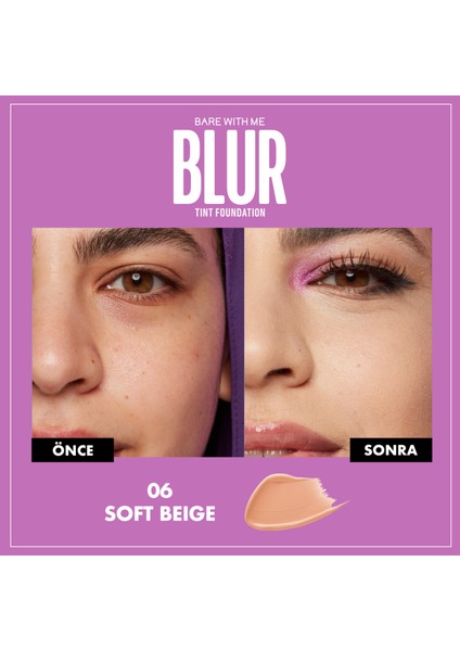 Blur Tint Ciltte Filtre Etkili Fondöten - 06 Soft Beige