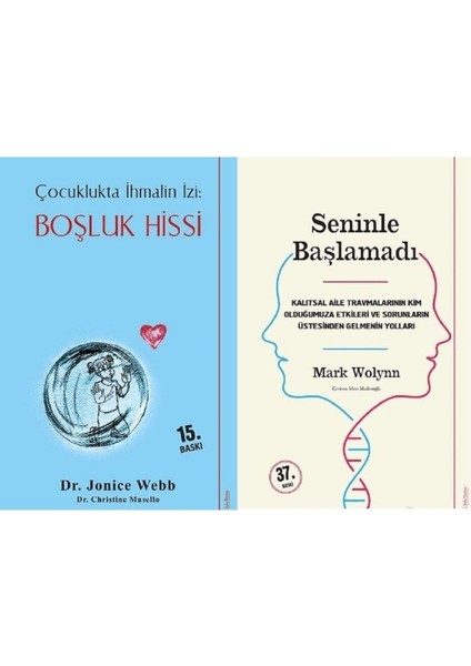 Seninle Başlamadı-Çocuklukta Ihmalin Izi Boşluk Hissi (Psikoloji Seti ) 2 Set Mark Wolynn