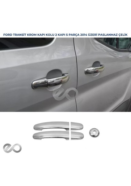 Ford Transit Krom Kapı Kolu 2 Kapı 5 Parça 2014 Üzeri P. Çelik