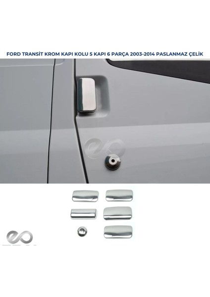 Ford Transit Krom Kapı Kolu 5 Kapı 6 Parça 2003-2014 P Çelik